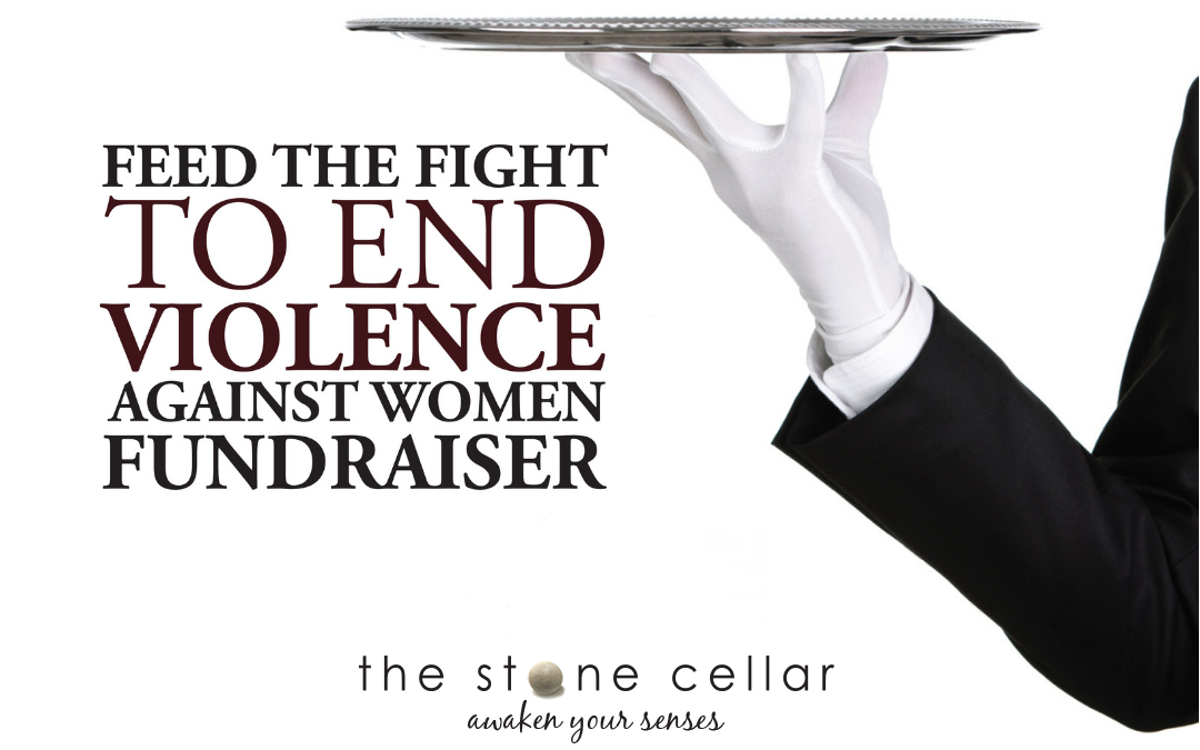 Feed the Fight to End Violence Against Women Fundraiser, to the right of the title is a white-gloved server's hand holding a silver platter. At the bottom of the image is the logo for The Stone Cellar restaurant.