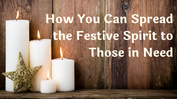 Candles and a star are in the corner with the words "How You Can Spread the Festive Spirit to Those in Need" to the side of the image